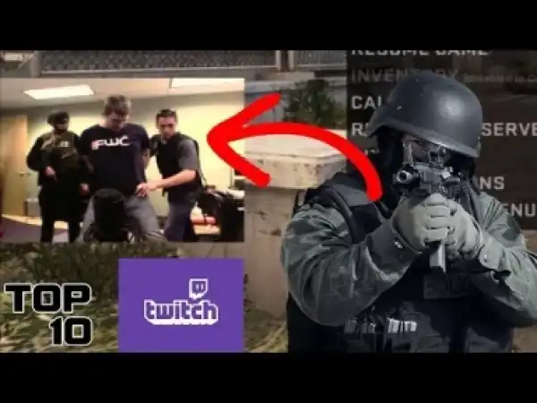 Video: Top 10 Police Raids During Twitch Streams